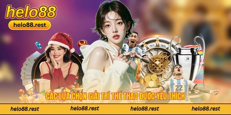 Các lựa chọn giải trí thể thao được yêu thích