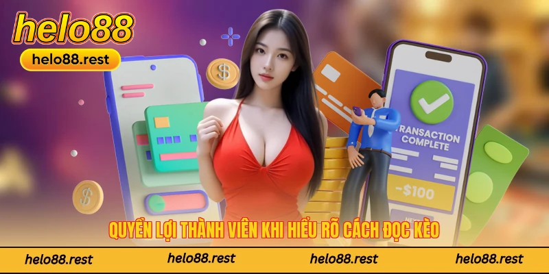 Quyền lợi thành viên khi hiểu rõ cách đọc kèo