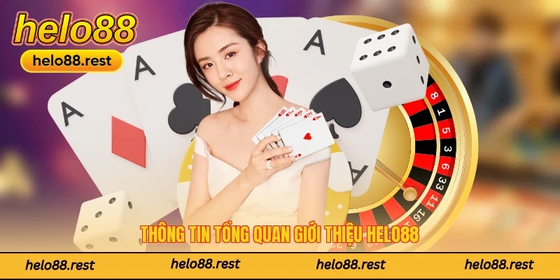 Thông tin tổng quan giới thiệu Helo88