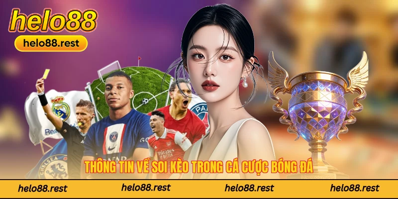 Thông tin về soi kèo trong cá cược bóng đá